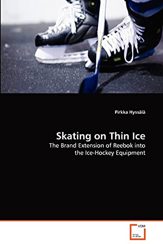 Skating on Thin Ice: The Brand Extension of Reebok into the Ice-Hockey Equipment