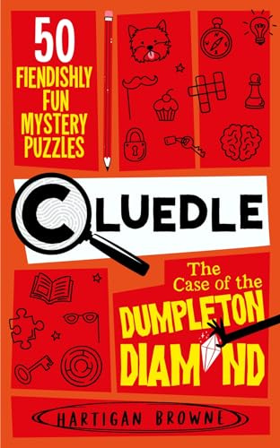 Cluedle - The Case of the Dumpleton Diamond: 50 Fiendishly Fun Mystery Puzzles for the Whole Family - Number 1 Bestseller