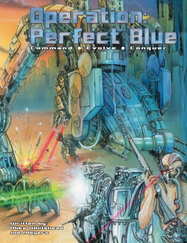 Operation: Perfect Blue: A Role-Playing Game of Command, Evolution and Combat