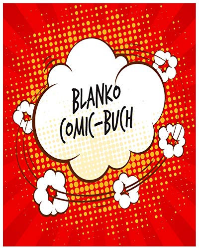 Blanko Comic Buch: Leeres Comicbuch zum selber zeichnen. Manga und Cartoons selbstgestalten. Das Geschenk für Zeichner