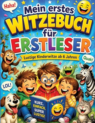 Mein erstes Witzebuch für Erstleser: Lustige Kinderwitze ab 6 Jahren.DE