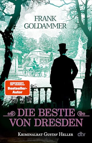 Die Bestie von Dresden: Kriminalrat Gustav Heller | Der historische Krimi ist der 3. Fall für Gustav Heller von der Königlich Sächsischen Polizei in Dresden.
