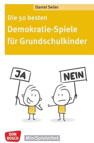 Die 50 besten Demokratie-Spiele für Grundschulkinder: Wie funktionieren Gemeinschaft und politische Partizipation? Ausgewählte Gruppenspiele zur ... von Inklusion (Don Bosco MiniSpielothek)
