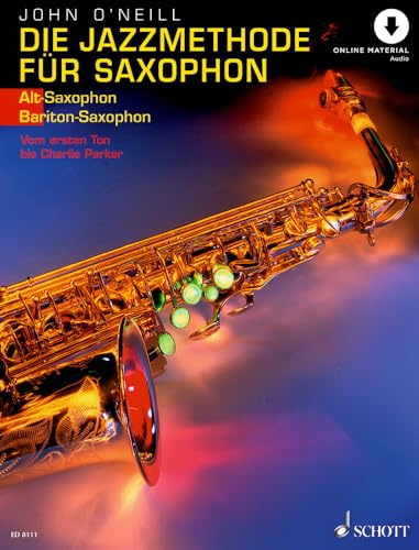 Die Jazzmethode für Saxophon: Vom ersten Ton bis Charlie Parker. Band 1. Alt-(Bariton-) Saxophon.