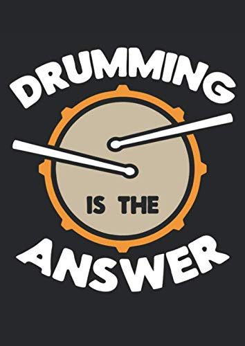 Notenheft: Das Notenbuch für alle Schlagzeuger ♦ über 100 blanko Seiten im A4 Format zum niederschreiben deiner besten Songs und Lieder ♦ Motiv: Drumming is the answer