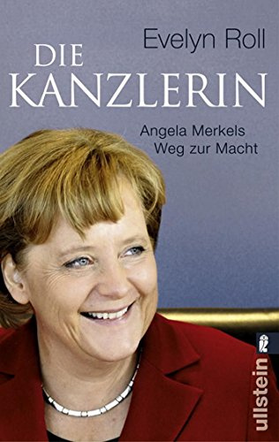 Die Kanzlerin: Angela Merkels Weg zur Macht (0)