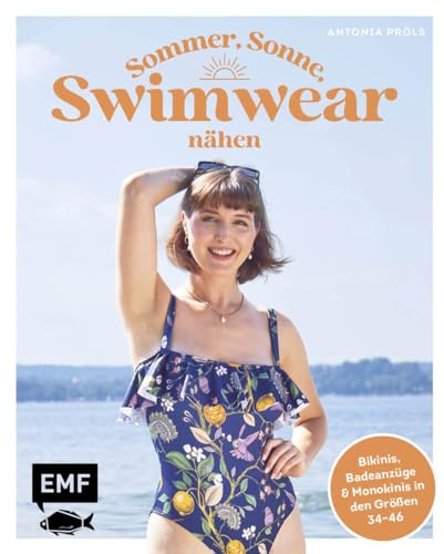 Sommer, Sonne, Swimwear nähen: Bademode, die perfekt passt: Bikinis, Badeanzüge und Monokinis in den Größen 34–46