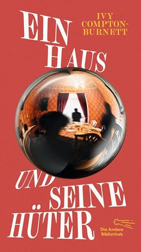 Ein Haus und seine Hüter: 'Ihr vergessenes Werk ist eine Sensation.' Clemens J. Setz, DIE ZEIT