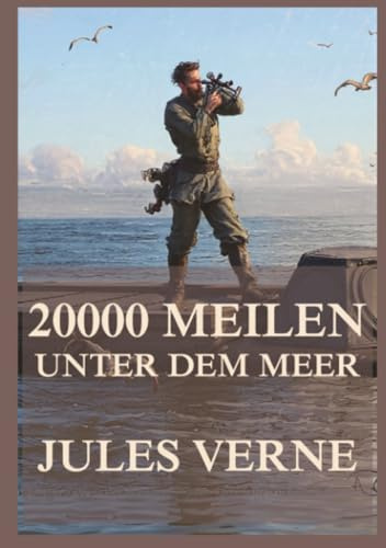 20000 Meilen unter dem Meer: Ein Ungeheuer in den Tiefen der Ozeane. Eine unmögliche Maschine. Ein Kapitän voller Geheimnisse