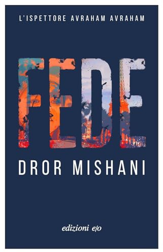 Fede. L'ispettore Avraham (Dal mondo)