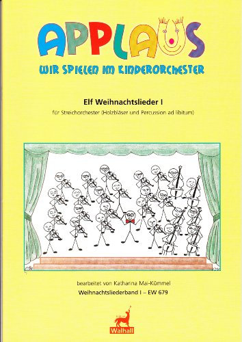 Elf Weihnachtslieder für Streichorchester (Holzbläser und Percussion ad lib.). Weihnachtsliederband I (Partitur)