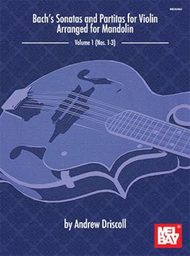 Bach's Sonatas and Partitas for Solo Violin Arranged for Mandolin