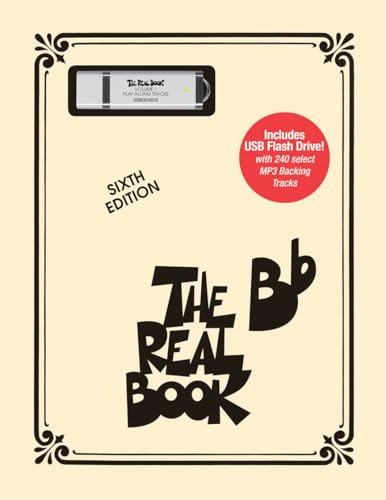 The Real Book ═ Volume 1 ═ Bb Edition. B-Instrument. Enthält USB-Stick: Bb Edition, Includes USB Flash Drive with 240 Select MP3 Backing Tracks