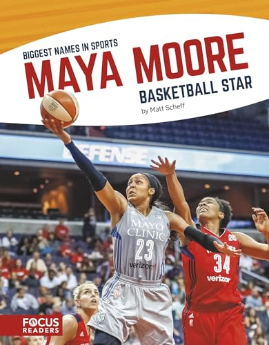 Maya Moore: Basketball Star (Biggest Names in Sports)
