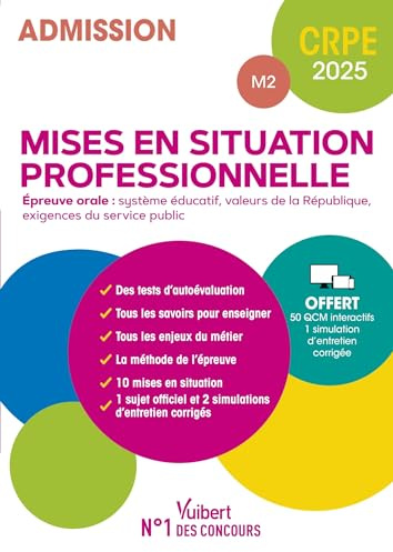 CRPE 2025 - Mises en situation professionnelles (M2) - Epreuve orale d'entretien: Manuel (10 mises en situation + 3 sujets officiels) + 50 QCM interactifs