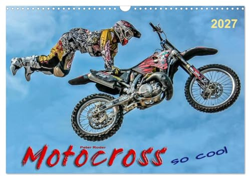 CALVENDO - Motocross - so cool (Wandkalender 2027 DIN A3 quer), Monatskalender: Motocross, faszinierender Extremsport mit spektakulären Sprüngen