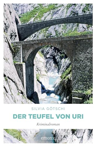 Der Teufel von Uri: Kriminalroman