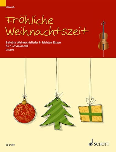 Fröhliche Weihnachtszeit: Beliebte Weihnachtslieder in leichten Sätzen. 1-2 Violoncelli.