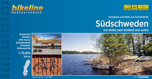 Südschweden: Von Skåne nach Småland und zurück. 625 km: Von Skåne nach Småland und zurück. 625 km. Live Updates. GPS-Tracks. Wetterfest, Reißfest (Bikeline Radtourenbücher)