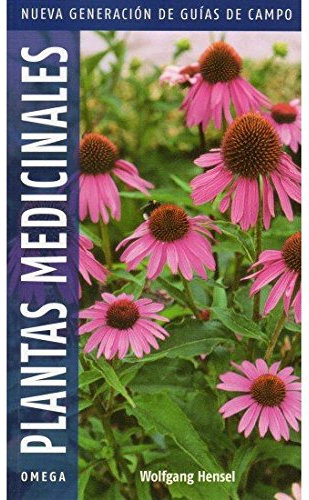 Plantas Medicinales (GUIAS DEL NATURALISTA-PLANTAS MEDICINALES, HIERBAS Y HERBORISTERÍA)