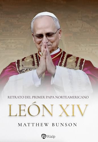 León XIV: Retrato del primer papa norteamericano