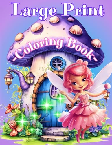 Large Print Coloring Book: Easy Coloring Book with Fairy, Mushrooms, Gnomes and Flowers, Simple and Easy Coloring Book for Stress Relief