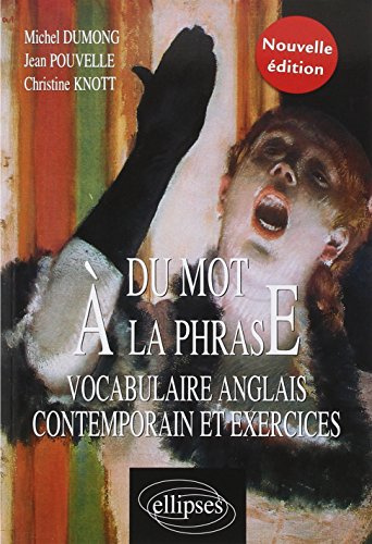 Du mot à la phrase: Vocabulaire anglais contemporain et exercices