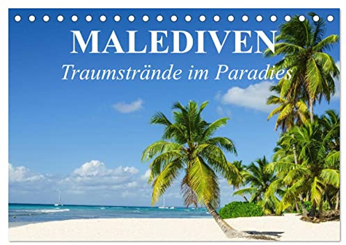 Malediven - Traumstrände im Paradies (Tischkalender 2026 DIN A5 quer), CALVENDO Monatskalender: Die traumhafte Inselwelt der Malediven für Erholungssuchende und Taucher (CALVENDO Orte)