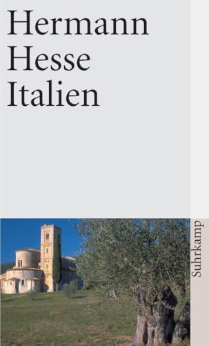 Italien: Schilderungen, Tagebücher, Gedichte, Aufsätze, Buchbesprechungen und Erzählungen (suhrkamp taschenbuch)