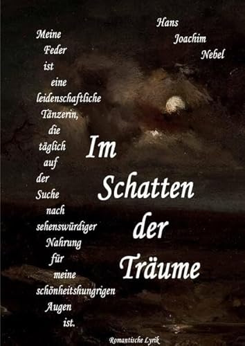 Im Schatten der Träume: Romantische Lyrik