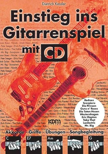 Einstieg ins Gitarrenspiel / Einstieg ins Gitarrenspiel mit CD: Akkorde, Griffe, Übungen, Songbegleitung