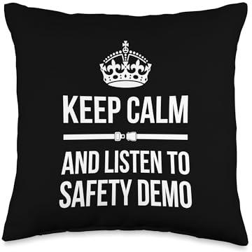 Keep Calm and Listen to The Safety Demo Flight Attendant Throw Pillow