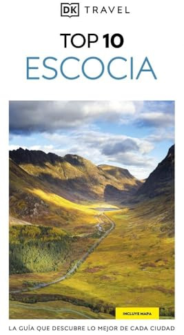 Escocia (Guías Visuales TOP 10): La guía que descubre lo mejor de cada ciudad (Guías de viaje)