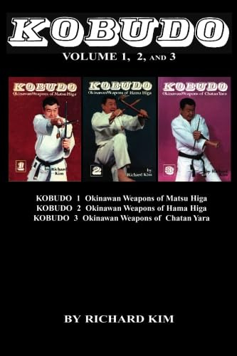 Kobudo Vol #1, Vol #2, Vol #3: Okinawan Weapons of Matsu Higa, Hama Higa, and Chatan Yara