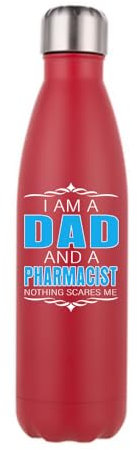 I Am a Dad And a Pharmacist, Gift For Fathers Day, Stainless Steel Cola Bottle. (Matt Red)