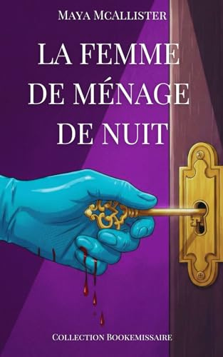 La femme de ménage de nuit: Un thriller domestique absolument captivant