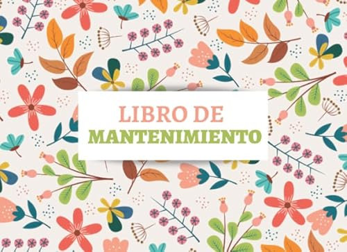 Libro de Mantenimiento: Lleva un registro organizado del mantenimiento de tu coche - Formato horizontal de 20,96 x 15,24 cm con 100 páginas - Ideal ... reparaciones y del mantenimiento de tu coche