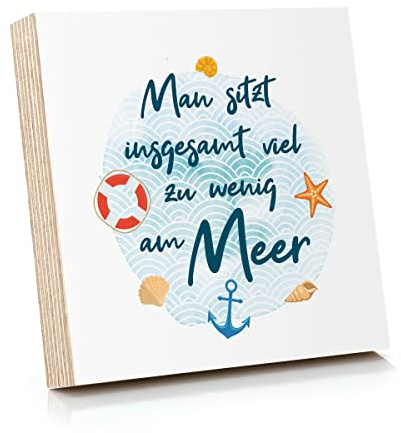 ARTFAVES® Holzbild mit Spruch - Man sitzt insgesamt viel zu wenig am Meer | Deko Geschenk zum Thema Maritim/Nordsee/Strand/Größe: 14,8 x 14,8 cm