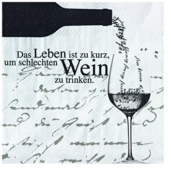 Weinservietten Das Leben ist zu kurz...
