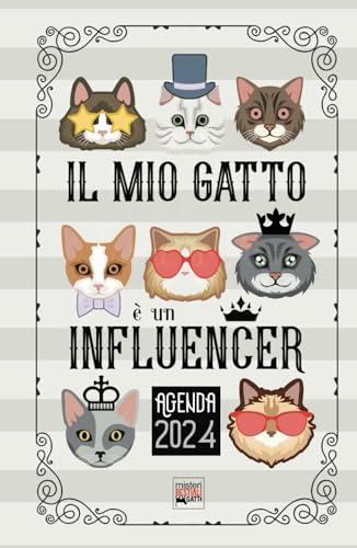 Agenda 2024 “Il mio gatto è un influencer”: Diario con storie, personaggi e curiosità di gatti famosi nel cinema e nella televisione.