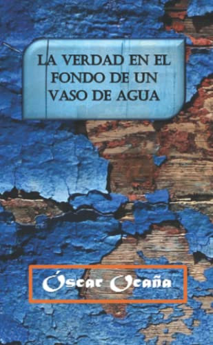 La verdad en el fondo de un vaso de agua: Edición Miniatura