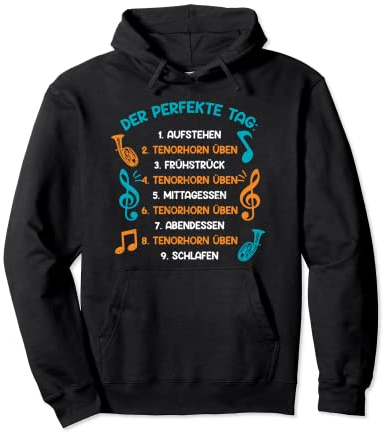 Der Perfekte Tag Tenorhorn Üben Blasinstrument Tenor Horn Pullover Hoodie
