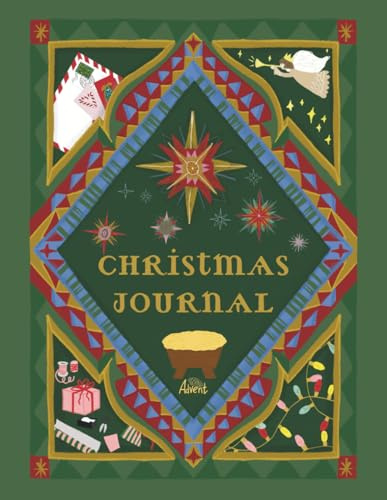 The Advent Christmas Journal for Kids: 24 Days of Christmas Traditions, Family Activities, and Meaningful Scripture Reflection