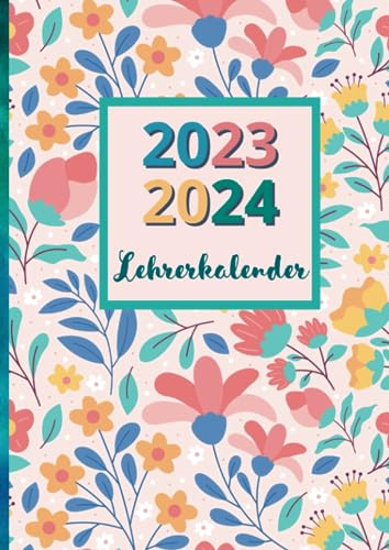 Lehrerkalender 2023 2024: Lehrerplaner mit Unterrichtsplaner, Zensurenheft, Anwesenheitsliste und vielen Extras | DIN A4 | Geschenkideen für Lehrerinnen und Lehrer