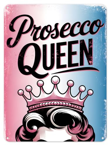 Shopagift Prosecco Queen Drink Alcohol Metal Poster Wall Tin Sign Man Cave Shed Bar Bedroom Home Kitchen - A4