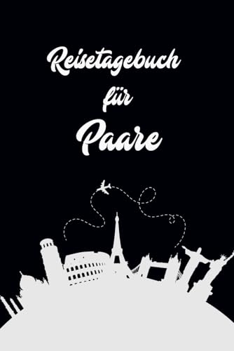 Reisetagebuch für Paare: Urlaubsplaner – Reisepackliste mit Checkliste