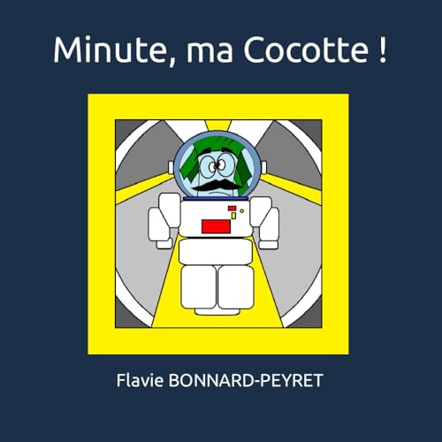 Minute, ma Cocotte ! (Les enquêtes de l'inspecteur Poireau)