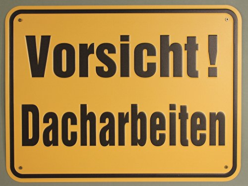Buddel-Bini Qualitäts - Aluminium Schild Vorsicht Dacharbeiten 300x400 mm geprägtes Aluschild 0,6 mm Alu