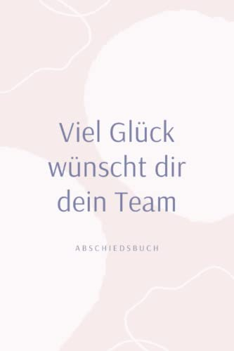 Abschiedsbuch Kollegen: Abschiedsgeschenk für Kollegen I Kollegenbuch zur Rente, Ruhestand oder Jobwechsel I Geschenkidee zum Abschied Kollege Kollegin