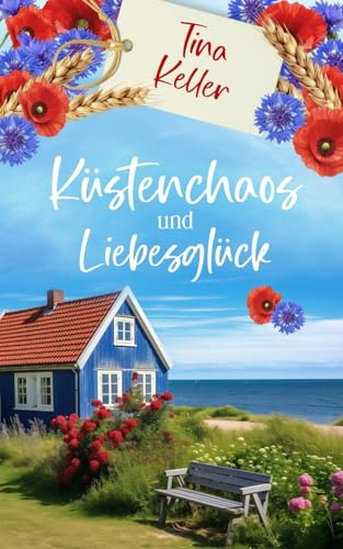 Küstenchaos und Liebesglück: Liebesroman (Verliebt, verreist, verwirrt - Herzklopfen inklusive)